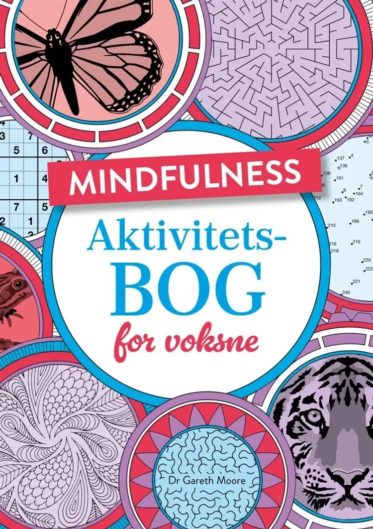 Mindfulness - Aktivitetsbog for voksne af Dr. Gareth Moore