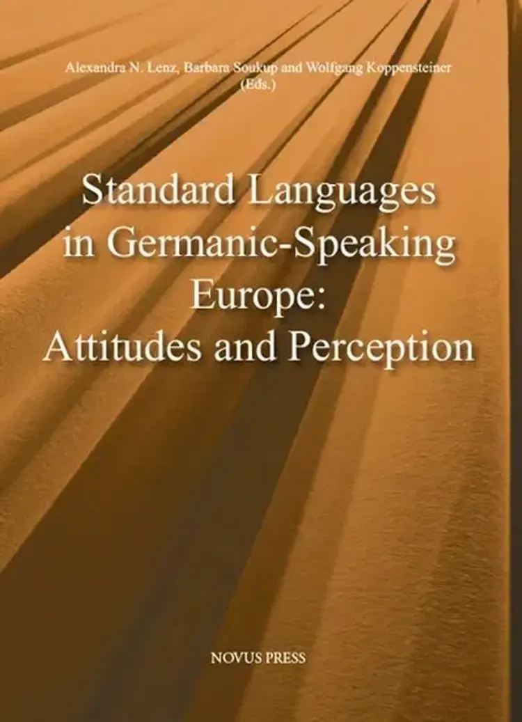 Standard languages in Germanic-speaking Europe : attitudes and perception af Alexandra N. Lenz