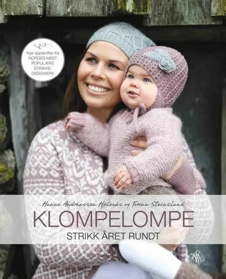 Klompelompe : strikk året rundt - Torunn Steinsland, Hanne Andreassen Hjelmås af Hanne Andreassen Hjelmås