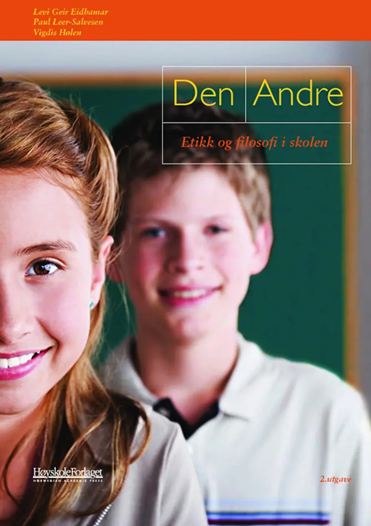 Den Andre : etikk og filosofi i skolen af Levi Geir Eidhamar