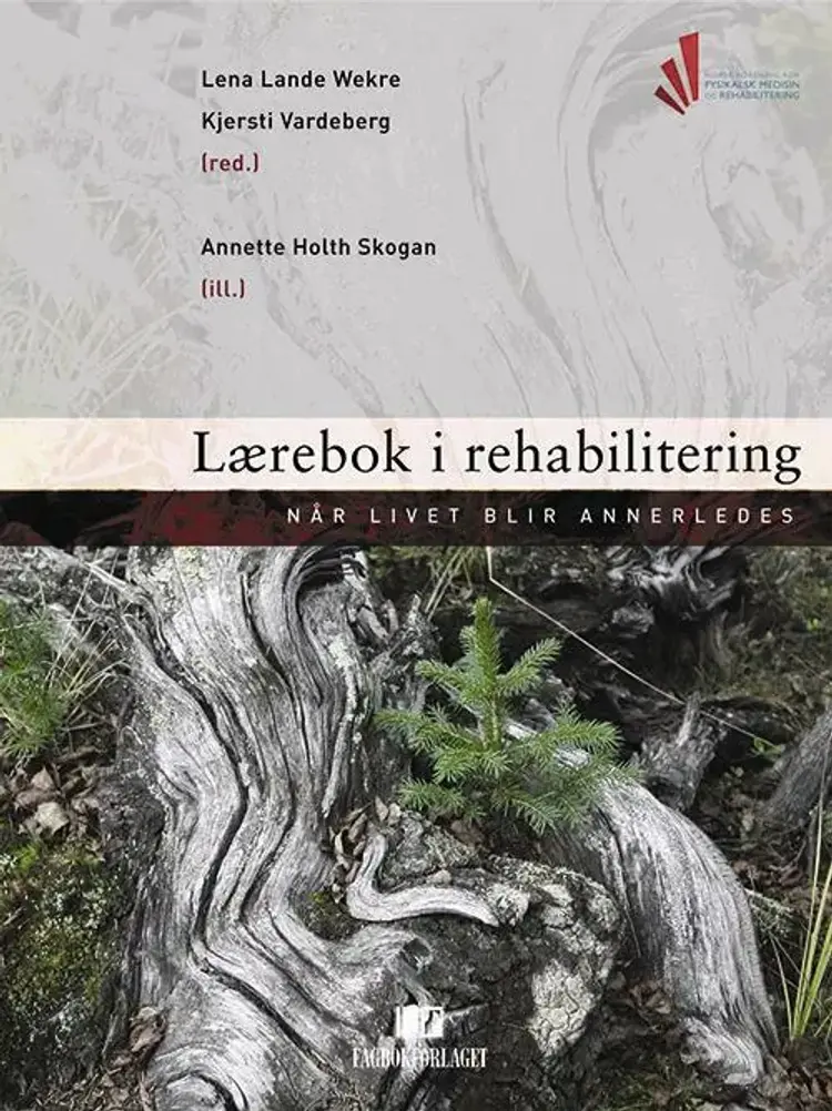 Lærebok i rehabilitering : når livet blir annerledes af Lena Lande Wekre