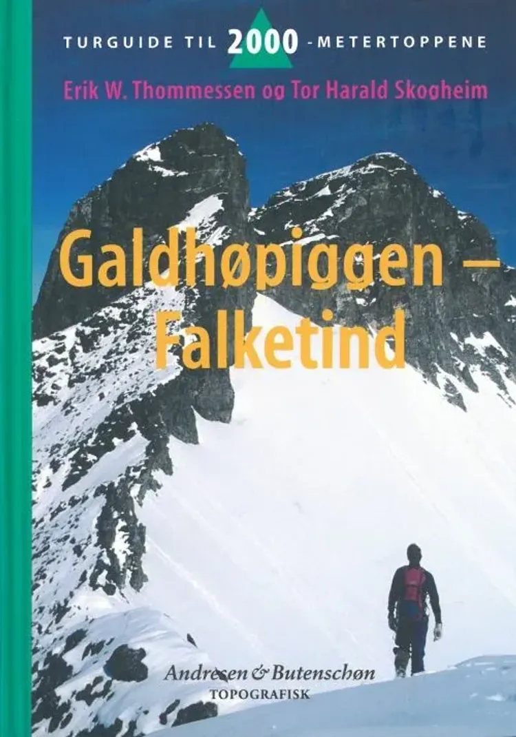 Galdhøpiggen-Falketind : turguide til 2000-metertoppene - Erik W. Thommesen af Erik W. Thommesen