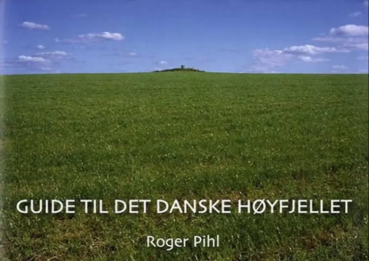 Guide til det danske høyfjellet af Roger Pihl