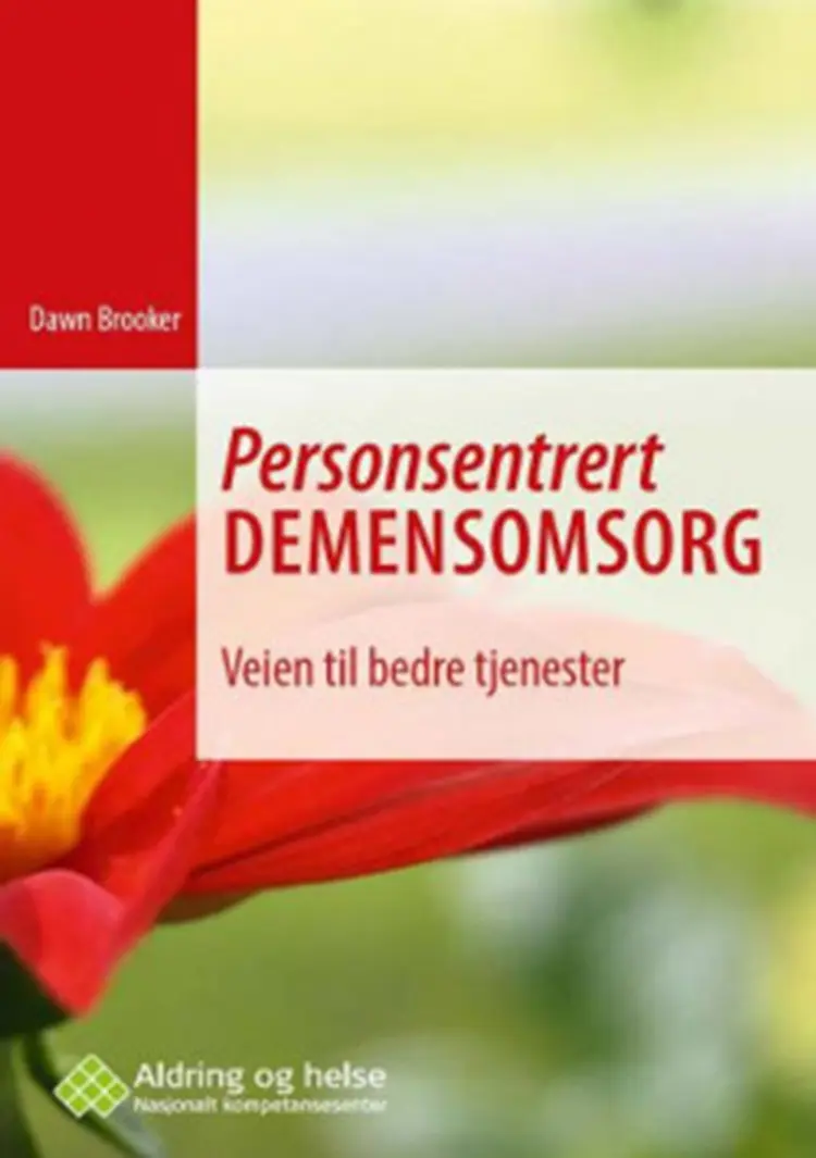 Personsentrert demensomsorg : veien til bedre tjenester af Dawn Brooker
