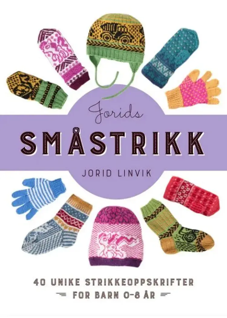 Jorids småstrikk : 45 unike strikkeoppskrifter af Jorid Linvik
