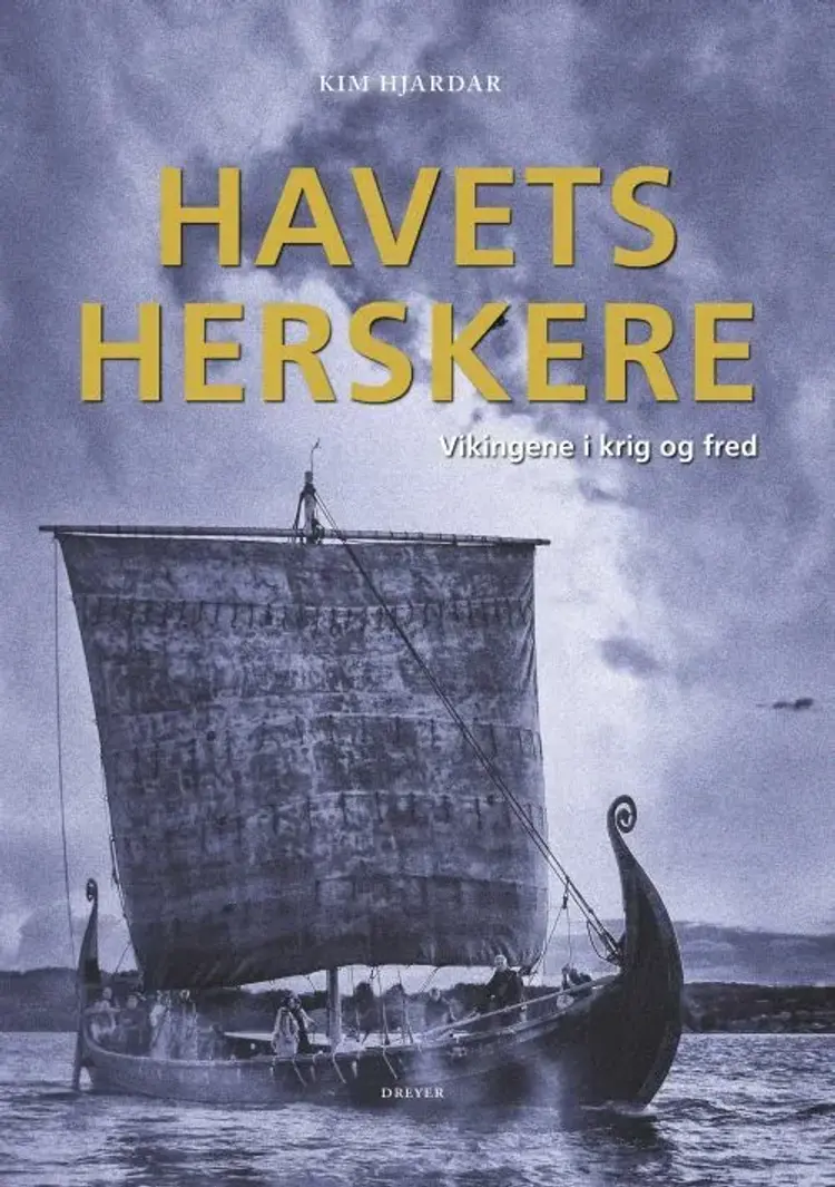 Havets herskere : vikingene i krig og fred af Kim Hjardar