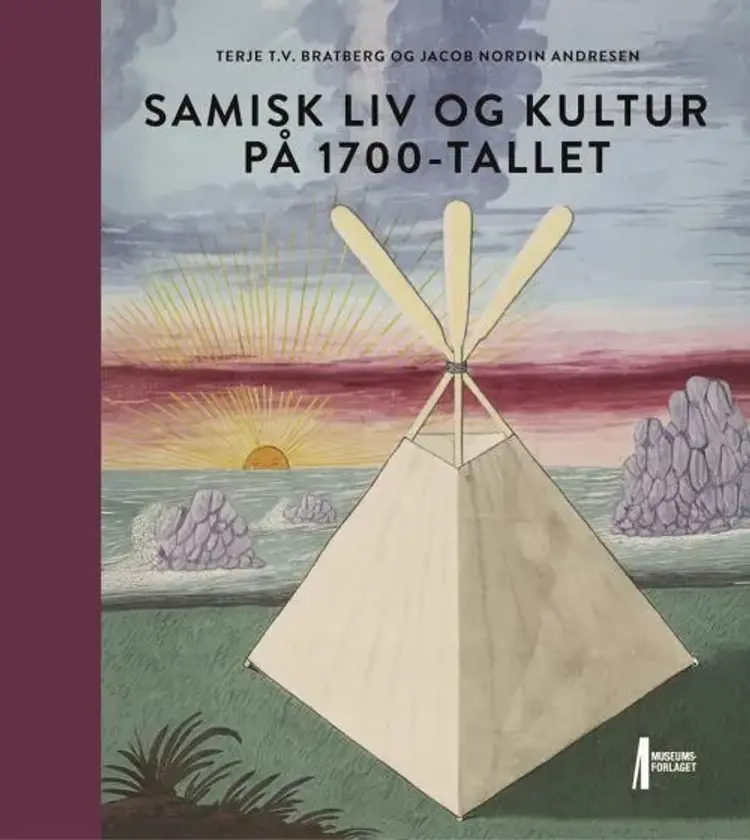 Samisk liv og kultur på 1700-tallet af Terje T.V. Bratberg