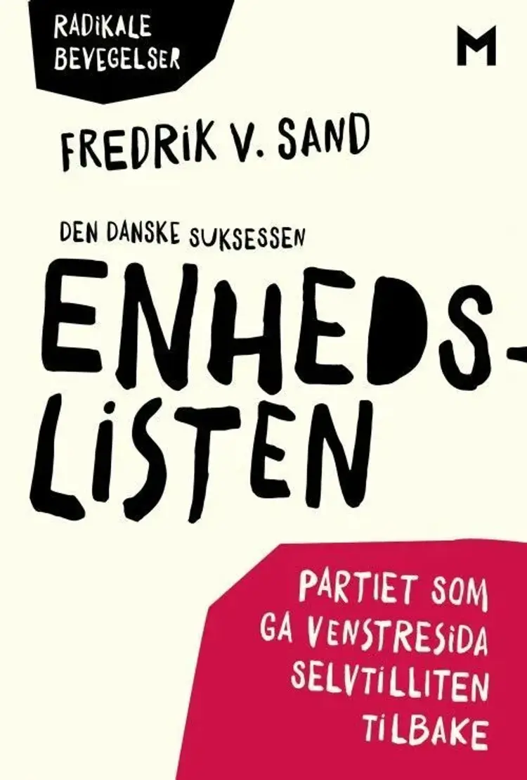 Den danske suksessen Enhedslisten - Fredrik V. Sand af Fredrik V. Sand