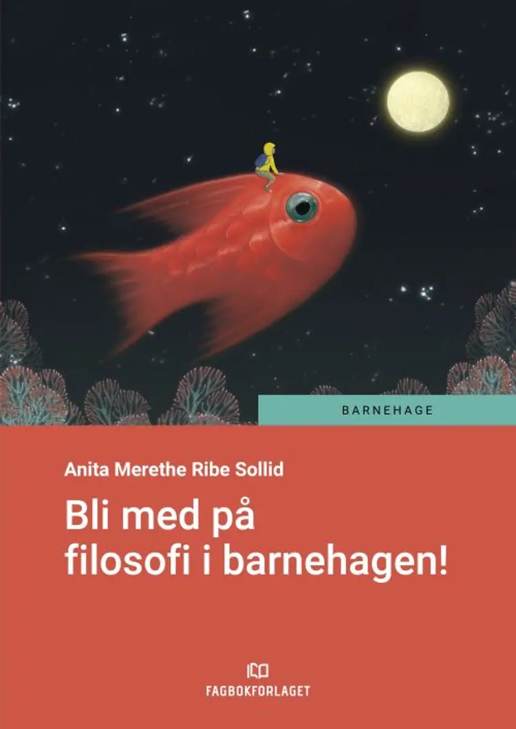 Bli med på filosofi i barnehagen - Anita Merethe Ribe Sollid af Anita Merethe Ribe Sollid