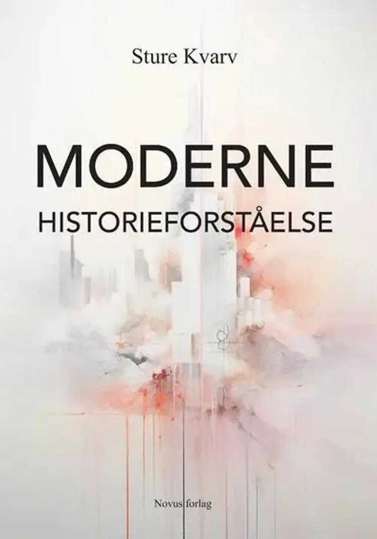 Moderne historieforståelse af Sture Kvarv