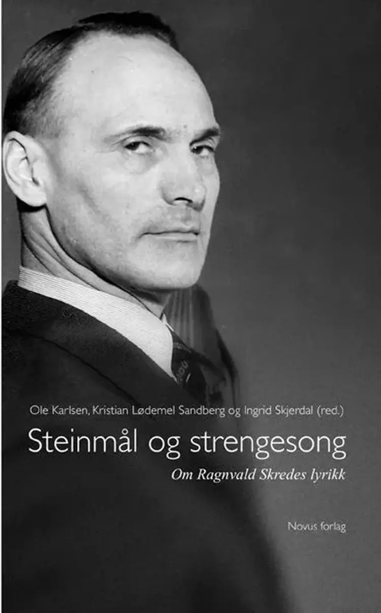 Steinmål og strengesong : om Ragnvald Skredes lyrikk af Ole Karlsen