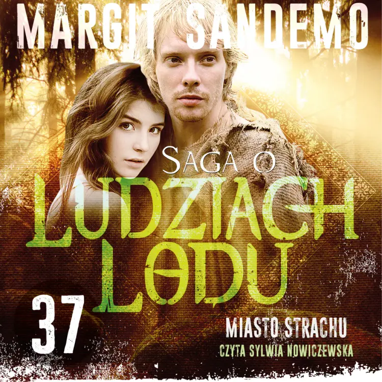 Saga o Ludziach Lodu 37: Miasto strachu af Margit Sandemo