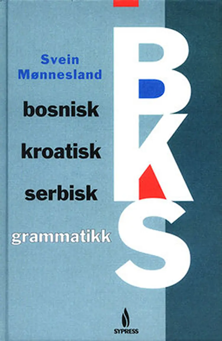 Bosnisk, kroatisk, serbisk grammatikk af Svein Mønnesland