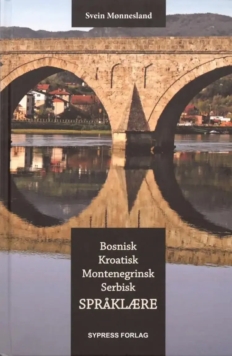 Bosnisk, kroatisk, serbisk grammatikk af Svein Mønnesland