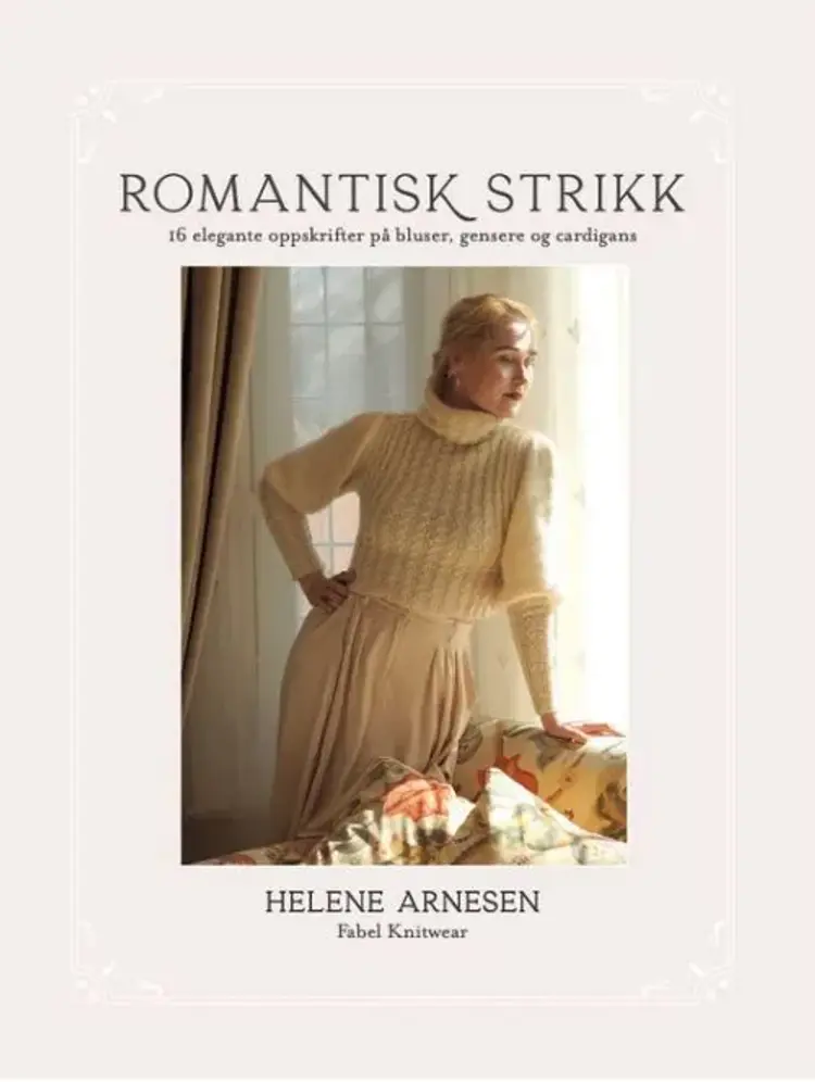 Romantisk strikk : 16 elegante oppskrifter på bluser, gensere og cardigans af Helene Arnesen