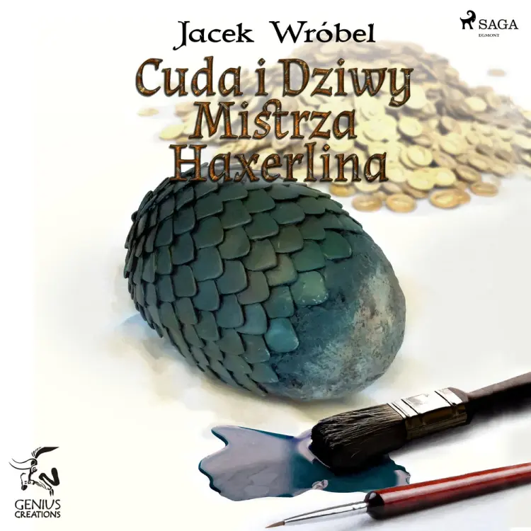 Cuda i dziwy Mistrza Haxerlina af Jacek Wróbel