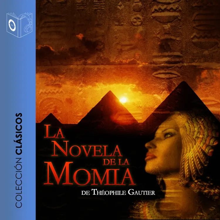 La novela de la momia - Dramatizado af Téophile Gautier