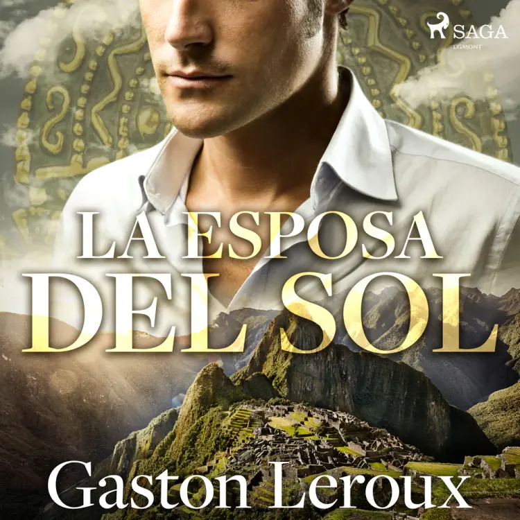 La esposa del sol - Dramatizado af Gastón Leroux