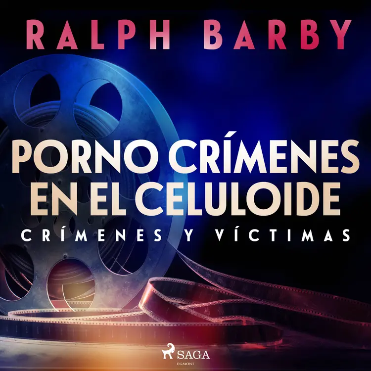 Porno crímenes celuloide - Dramatizado af Ralph Barby