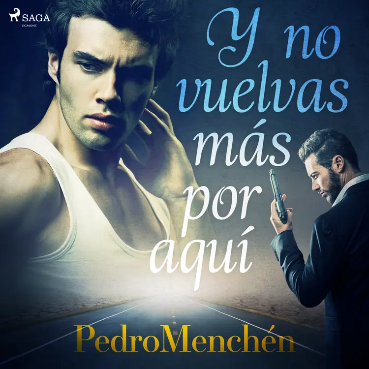 Y no vuelvas más por aquí af Pedro Menchén