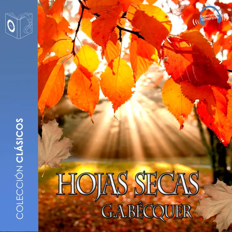 Las hojas secas - Dramatizado af Gustavo Adolfo Bécquer