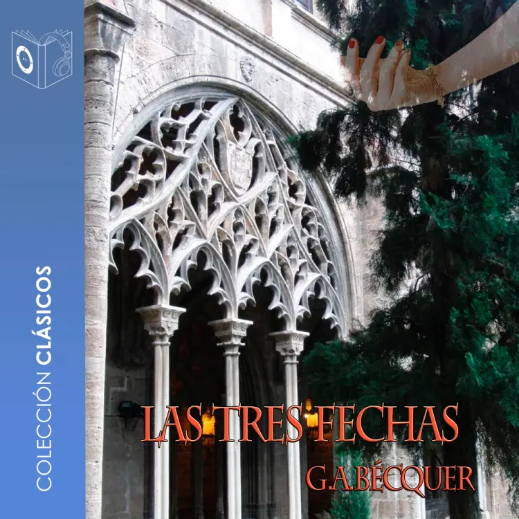 Las tres fechas - Dramatizado af Gustavo Adolfo Bécquer