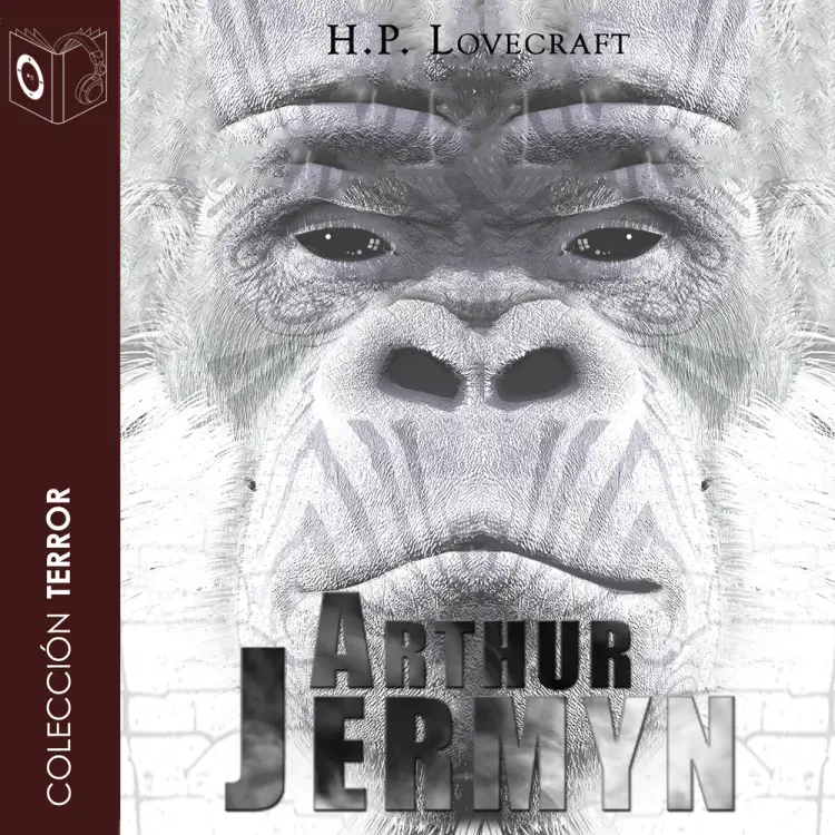 Arthur Jermyn - Dramatizado af H. P. Lovecraft