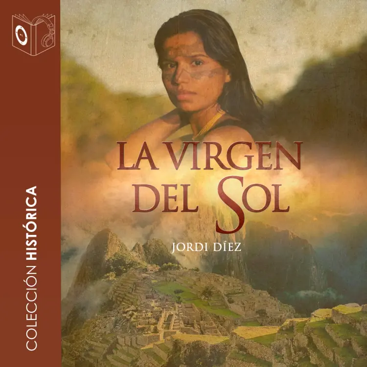 La virgen del Sol - Dramatizado af Jordi Diez Rojas