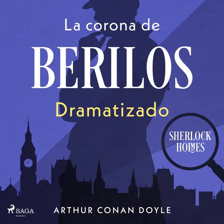 La corona de berilos - Dramatizado af Arthur Conan Doyle