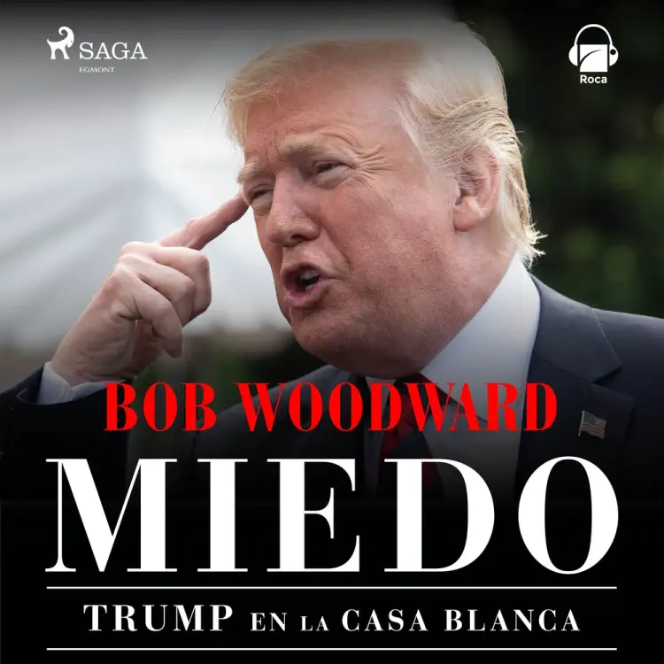 Miedo. Trump en la Casa Blanca af Bob Woodward