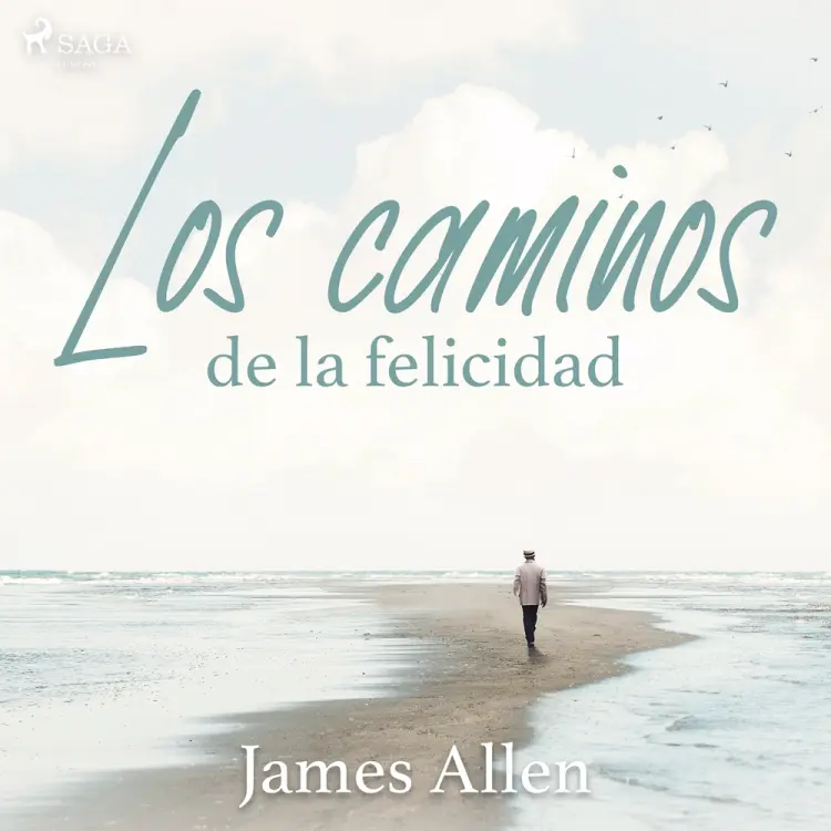 Los caminos de la felicidad af James Allen