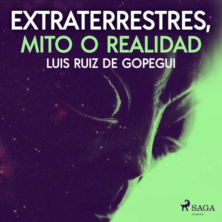 Extraterrestres, mito o realidad af Luis Ruiz de Gopegui