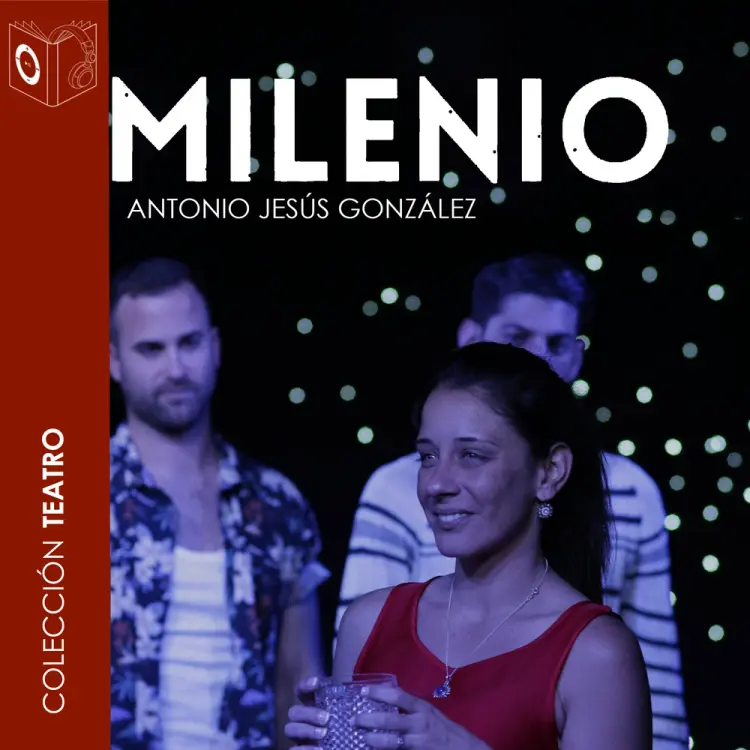 Milenio - dramatizado af Antonio Jesus Gonzalez
