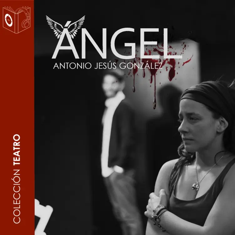 Ángel - dramatizado af Antonio Jesus Gonzalez