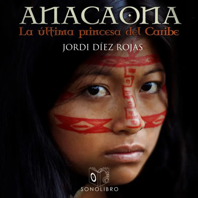 Anacaona - Dramatizado af Jordi Diez Rojas