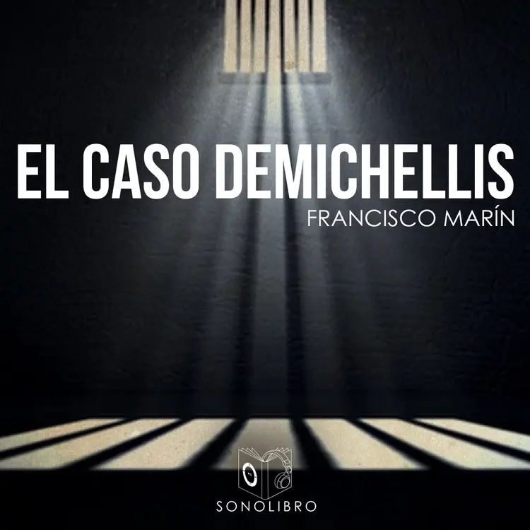 El caso Demichellis - dramatizado af Francisco Marin Gonzales