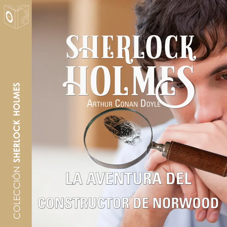 La aventura del constructor de Norwood - Dramatizado af Arthur Conan Doyle