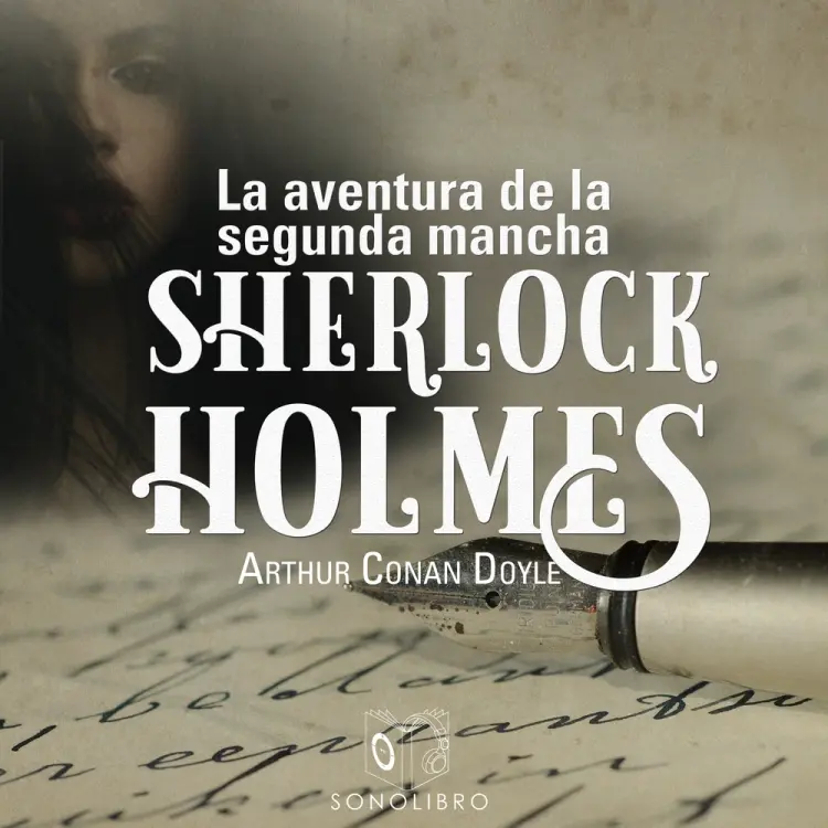 La aventura de la segunda mancha - Dramatizado af Arthur Conan Doyle