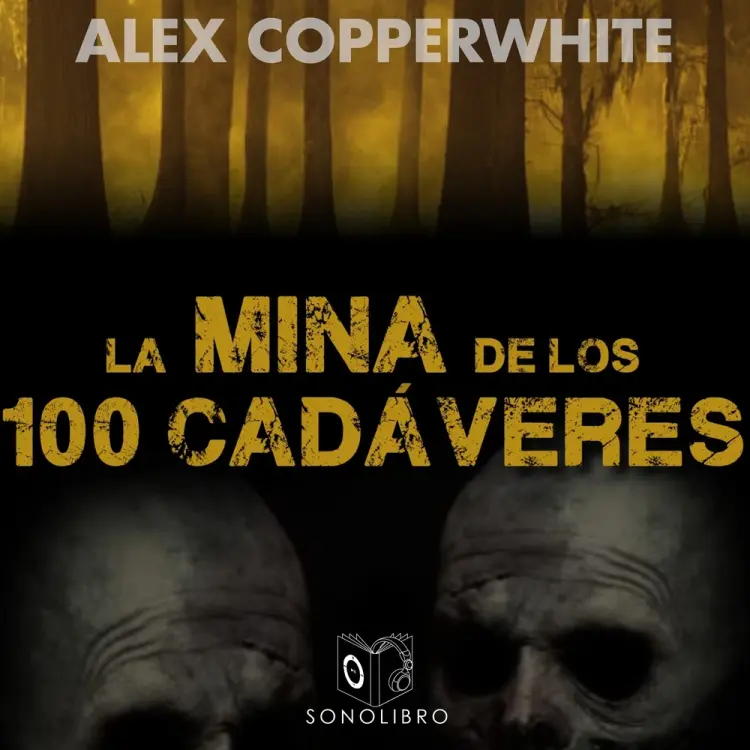 La mina de los cien cadáveres - dramatizado af Alexander Copperwhite