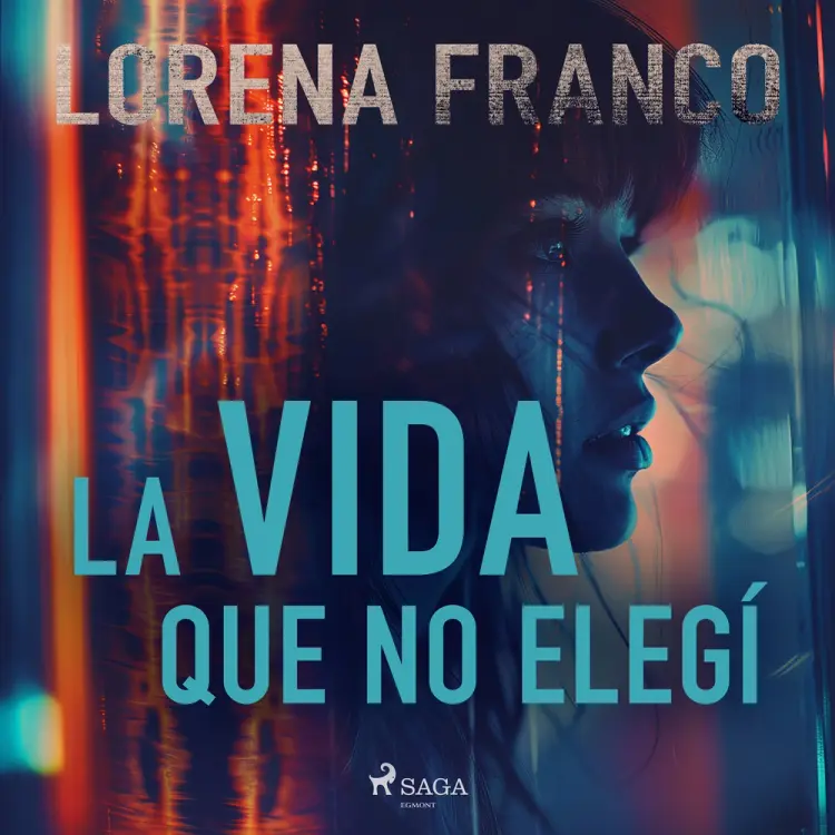 La vida que no elegí af Lorena Franco Piris