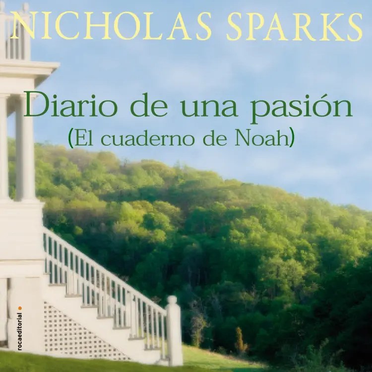 Diario de una pasión / El cuaderno de Noah af Nicholas Sparks
