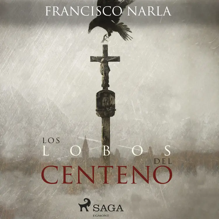 Los lobos del centeno af Francisco Narla