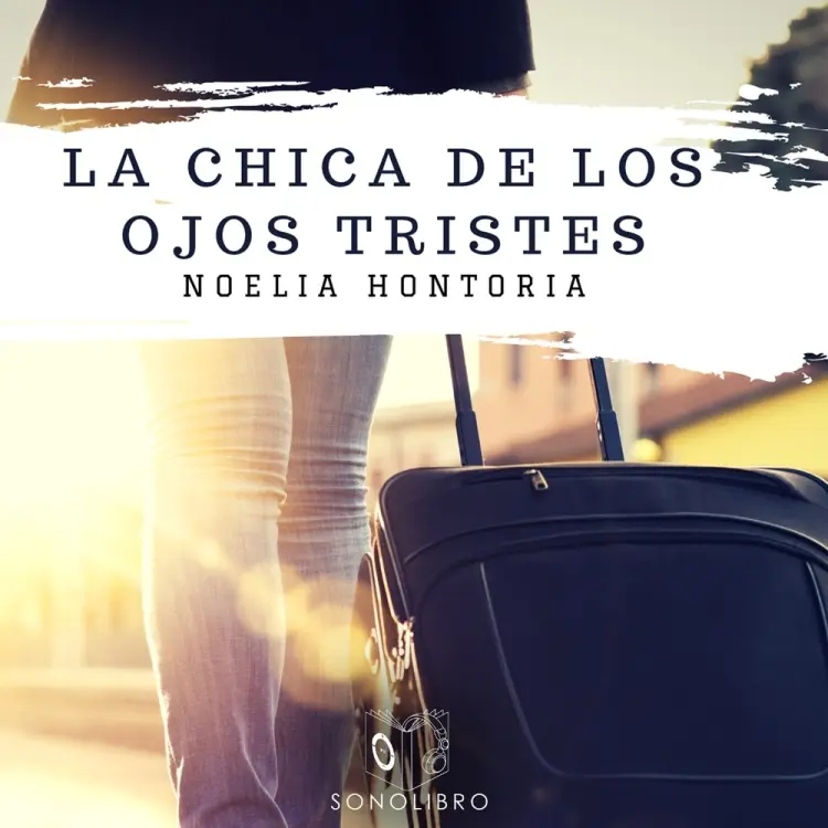La chica de los ojos tristes - Dramatizado af Noelia Hontoria