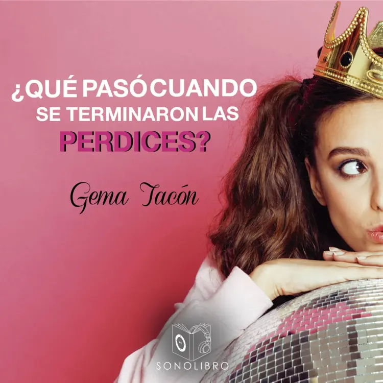 ¿Que pasó cuando se terminaron las perdices? - dramatizado af Gema Tacon