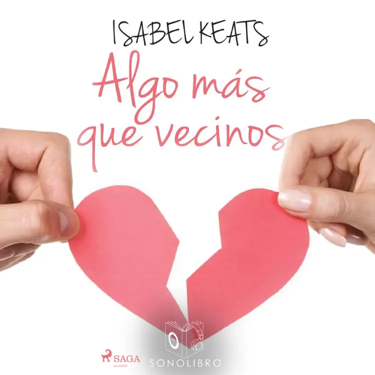 Algo más que vecinos - Dramatizado af Isabel Keats