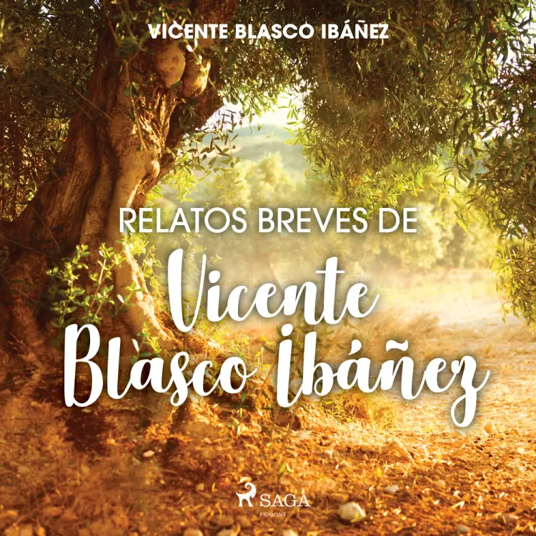 Relatos breves de Vicente Blasco Ibáñez af Vicente Blasco Ibañez