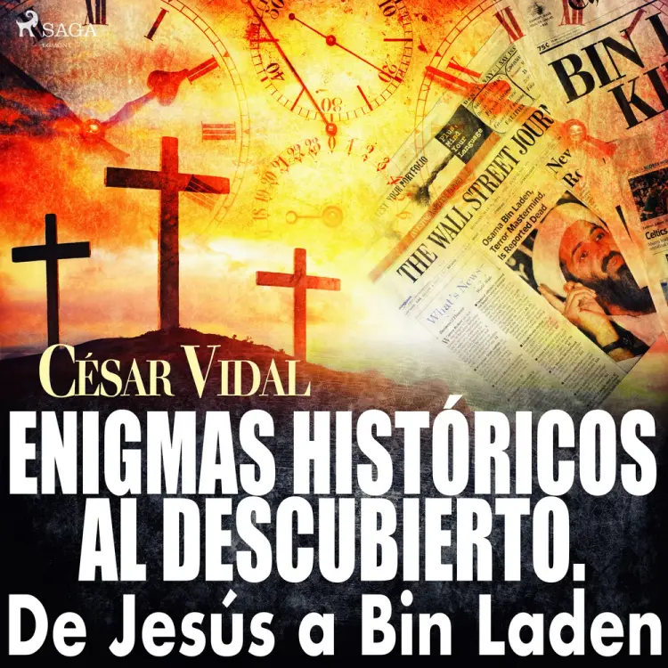 Enigmas históricos al descubierto. De Jesús a Bin Laden af César Vidal