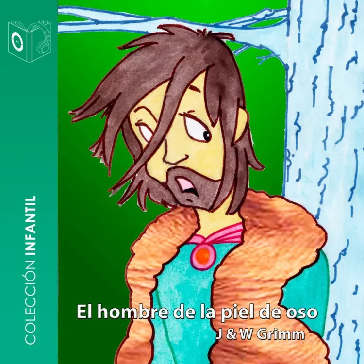 El hombre de la piel de oso - Dramatizado af Hermanos Grimm