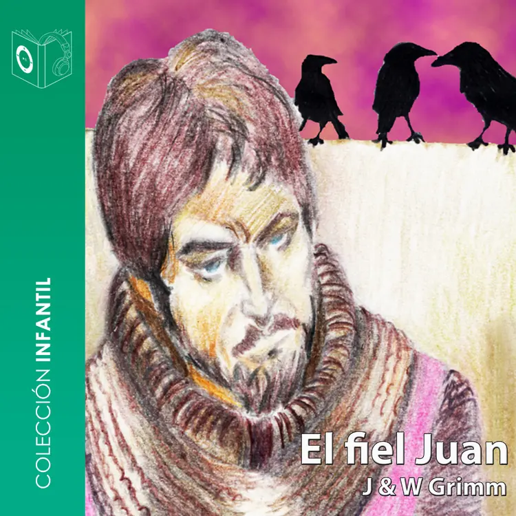 El fiel Juan - dramatizado af Hermanos Grimm