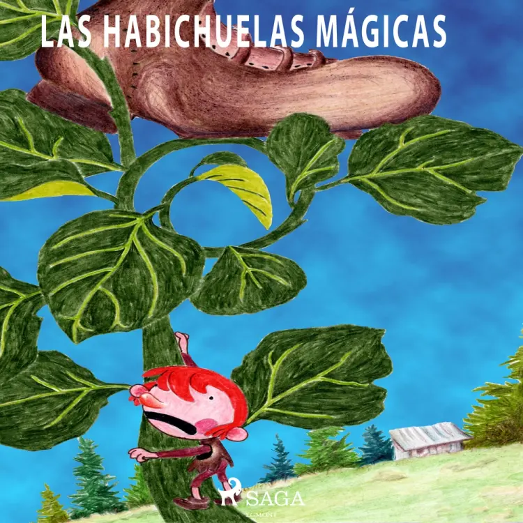 Las habichuelas mágicas - dramatizado af Hermanos Grimm